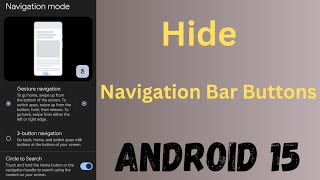 How to Hide Navigation Bar Buttons in Android 15 [upl. by Fortier]