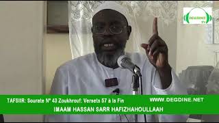 TAFSIIR SOURATE N° 43 ZOUKHROUF VERSETS 57 A LA FIN [upl. by Eseuqcaj72]