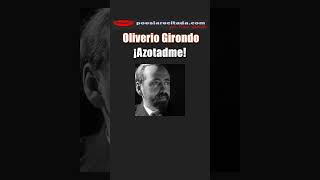 Oliverio Girondo  ¡Azotadme poesia poesiarecitada poemas [upl. by Christianson]