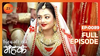 Zindagi Ki Mehek  Full Ep  89  Shaurya Mehek Shwetlana  Zee TV [upl. by Erich]