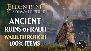 Ancient Ruins of Rauh Walkthrough All NPC All Bosses Secrets All Items Elden Ring Playthrough [upl. by Lorenzana737]