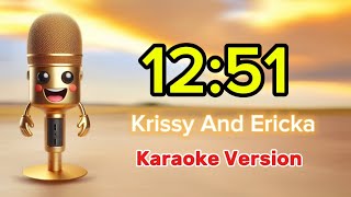 Krissy And Ericka  1251 karaoke version  4K [upl. by Lacefield916]