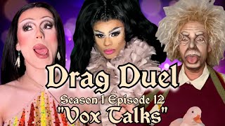 Drag Duel  S1 E12  Vox Talks [upl. by Zetnauq318]