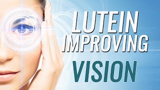 Lutein for Improving Vision [upl. by Haelem]