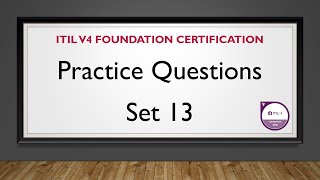 TUTORIAL  ITIL v4 Foundation Certification Practice Questions  Set 13 [upl. by Ihsar]