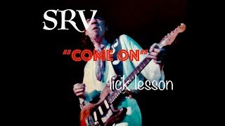 STEVIE RAY VAUGHAN  COME ON  LICK LESSON [upl. by Grote]