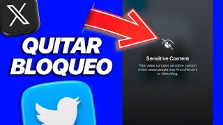 Como Ver Contenido Sensible en X Twitter  Quitar Bloqueo Contenido Sensible en Twitter X [upl. by Eaves532]