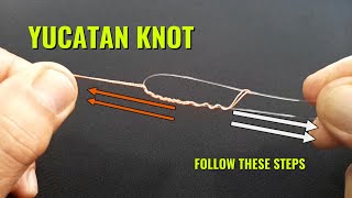 YUCATAN KNOT  Follow these steps [upl. by Trebled489]