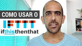 Como Usar o IFTTT para Automatizar Tarefas  Tutorial IFTTT [upl. by Layod]