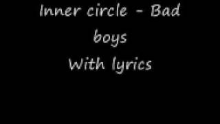 Inner circle  bad boys with lyricscops theme song [upl. by Byrdie]