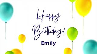 Happy Birthday Emily  The Celebration Song [upl. by Yromem102]