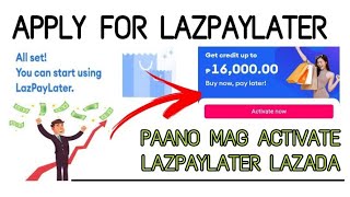 APPLY LAZPAYLATER UP TO P16000 PESOS CREDIT LIMIT LAZADA LOAN [upl. by Nedgo]