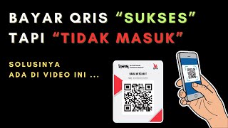 Cara Mengatasi Pembayaran QRIS Tidak Masuk atau Pending [upl. by Max]