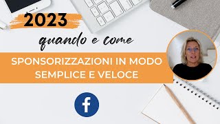 Quando e come fare Sponsorizzazioni su Facebook in modo semplice e veloce da Centro Inserzioni [upl. by Martelli]