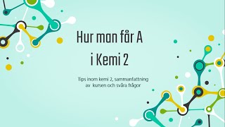 Hur man får A i Kemi 2 och en sammanfattning av kursen AJR Årskurs 2 [upl. by Airehc]