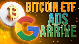 Bitcoin ETF Google Ads Begin Running Today🚀 [upl. by Amend438]