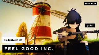 Explicando la canción FEEL GOOD INC  GORILLAZ  MEAN it [upl. by Podvin711]