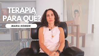 POR QUE FAZER TERAPIA  MARIA HOMEM [upl. by Idac]