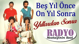 Beş Yıl Önce On Yıl Sonra  Yıllardan Sonra 1983 [upl. by Lucias721]