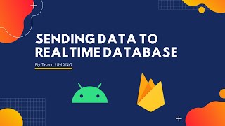 ScrollView and Sending Data to Firebase Realtime Database  Day4  AAD Workshop [upl. by Sioled]