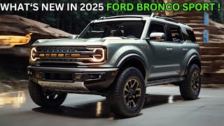 The Upcoming 2025 Ford Bronco Sport  Whats New [upl. by Tarrsus]