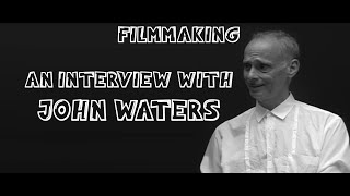 FILMMAKING An Interview with John Waters 2016 [upl. by Farhsa]