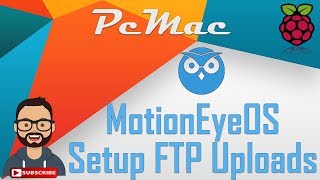 MotionEyeOS Setup FTP Uploads Raspberry Pi 3 [upl. by Akoyin]