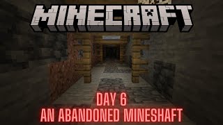 Minecraft 1211 Java Day 6 AN ABANDONED MINESHAFT [upl. by Aket]