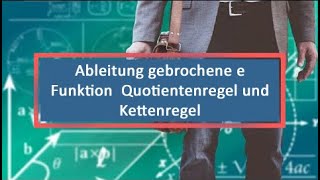 Ableitung gebrochene e Funktion Quotientenregel und Kettenregel [upl. by Ema]