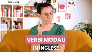 Verbi modali in inglese guida allutilizzo per parlare di possibilità abilità obbligo o permesso [upl. by Dorsy]