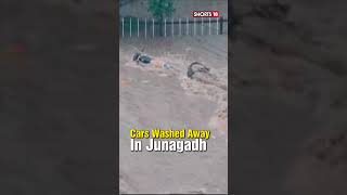 Gujarat Rains  Junagadh Flooded Amid Heavy Rainfall  Cars Washed Away In Flood Waters  shorts [upl. by Illa]