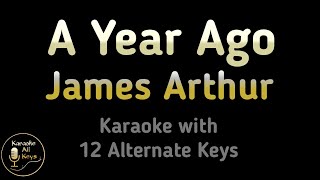 James Arthur  A Year Ago Karaoke Instrumental Lower Higher Female Original Key [upl. by Earesed]