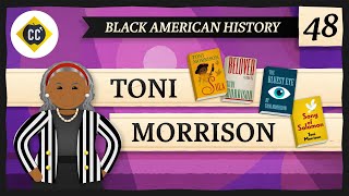 Toni Morrison Crash Course Black American History 48 [upl. by Feinberg]