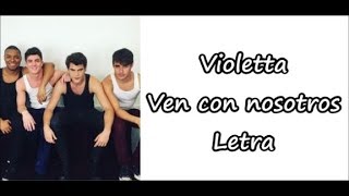 Violetta  Ven con nosotros Letra [upl. by Gillman]