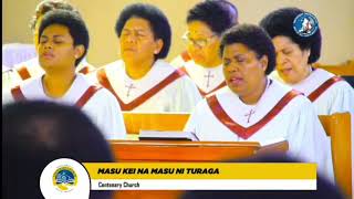 Na Masu ni Turaga Rabukawaqa  Centenary Church Choir [upl. by Nwahsauq475]