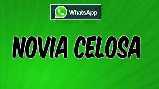 NOVIA CELOSA Audios de WhatsApp Los Mejores Audios de Whatsapp en la Web [upl. by Nerraw]