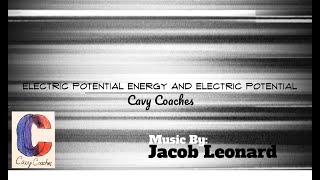 Electric Potential Energy and Electric Potential [upl. by Latin487]