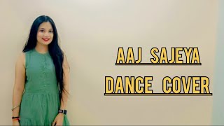 Aaj Sajeya  Dance Cover  Wedding Dance [upl. by Lloyd]