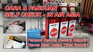 Naik Pesawat AIR ASIA Harus Bisa Cetak Tiket Sendiri  Begini Cara Self Check In nya [upl. by Hbahsur]