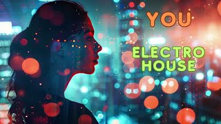 You  Electro House Music  Melorama [upl. by Cissiee]