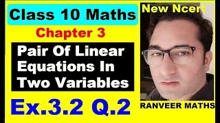 Class 10 Maths  Ex32 Q2  Chapter 3  Pair Of Linear Equations In Two Variables  NEW NCERT [upl. by Hanonew]