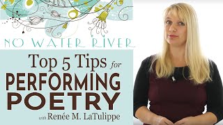 Top 5 Tips for Poetry Performance Doing Poetry Right with Renee M LaTulippe [upl. by Bosch]