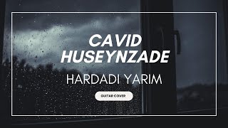 Cavid Huseynzade  Hardadi yarim [upl. by Barb495]