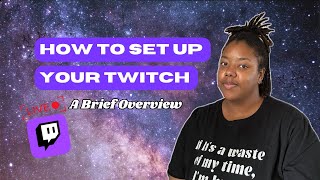 How to Set Up Your Twitch Account for Beginner Streamers [upl. by Acul]