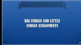 Big endian and little endian assignments [upl. by Cid]