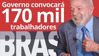 Urgente Brasil Governo convocará em 90 dias 170 mil trabalhadores [upl. by Micheil]