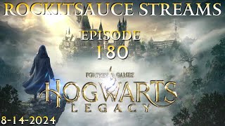 Rockitsauce Streams Hogwarts Legacy Episode 180 8142024 [upl. by Uzia]