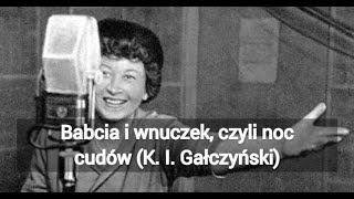 komedia Babcia i wnuczek czyli noc cudów KI Gałczyński [upl. by Ellmyer]