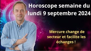 Astrologie horoscope semaine du lundi 9 septembre 2024 [upl. by Haile]