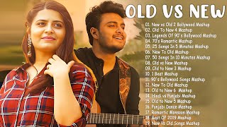 Old Vs New Bollywood Mashup 2023  Superhits Romantic Hindi Songs Mashup All Time [upl. by Patton]